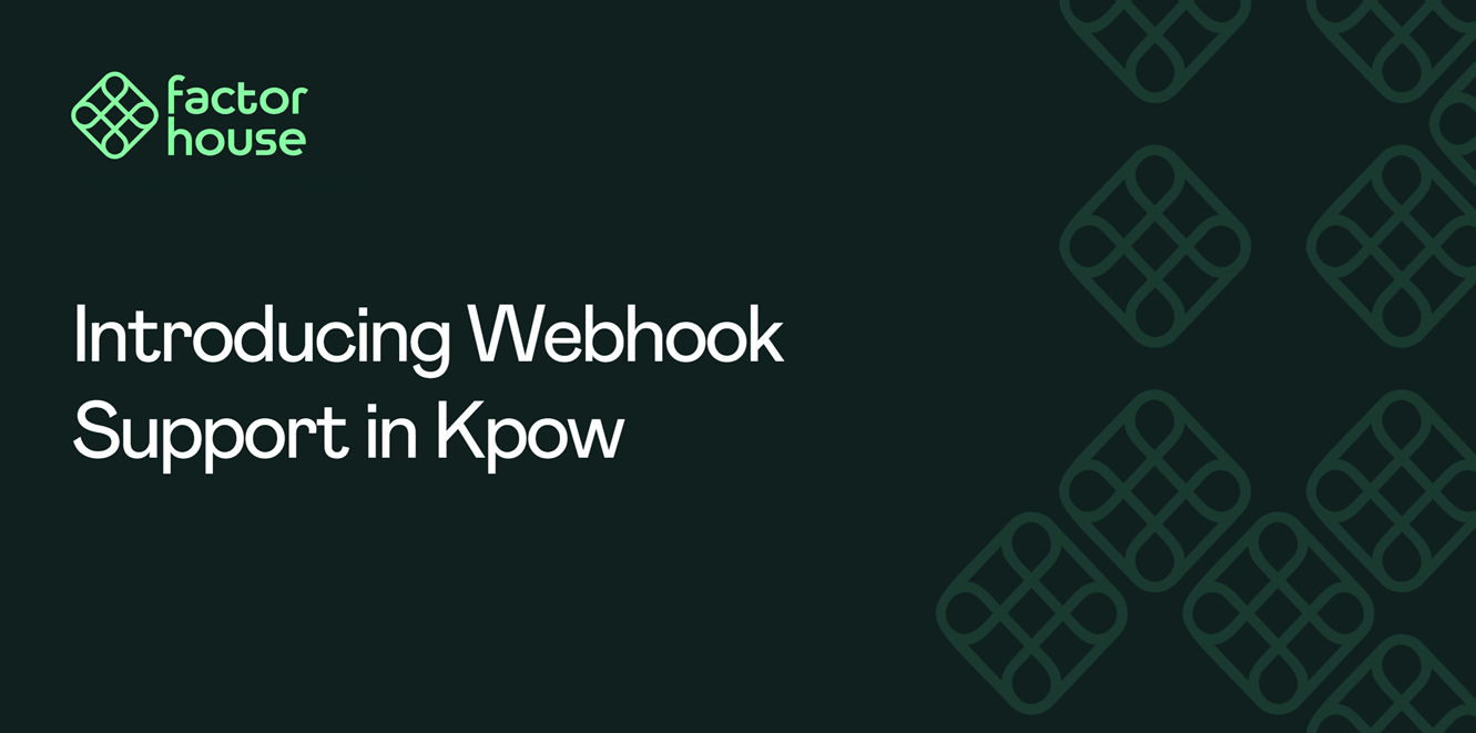 Introducing Webhook Support in Kpow