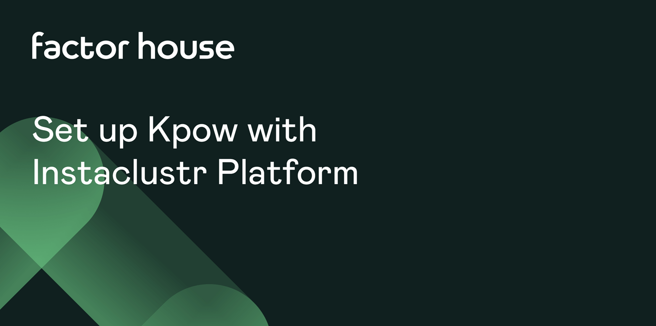How to: Set Up Kpow with Instaclustr Platform